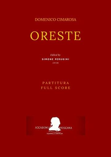 Cimarosa: Oreste: (Partitura - Full Score) (Edizione critica delle opere di Domenico Cimarosa Vol. 16)